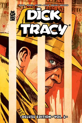 Dick Tracy Vol. 4 Deluxe Edition Dick Tracy Vol. 4 Deluxe Edition
