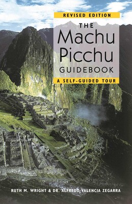 Machu Picchu Guidebook Machu Picchu Guidebook