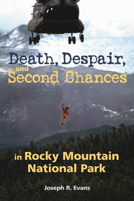Death, Despair and Second Chances in Rocky Mountain National Park Death, Despair and Second Chances in Rocky Mountain National Park