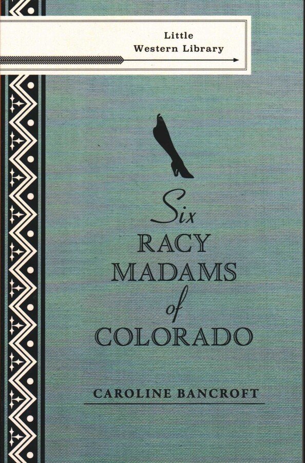 Six Racy Madams of Colorado