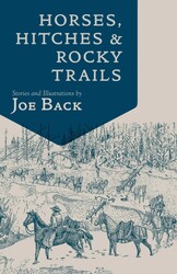 Horses, Hitches, And Rocky Trails Horses, Hitches, And Rocky Trails