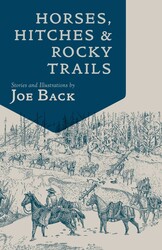 Horses, Hitches, And Rocky Trails Horses, Hitches, And Rocky Trails