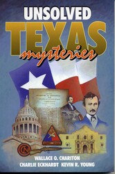 Unsolved Texas Mysteries Unsolved Texas Mysteries