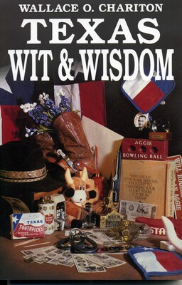 Texas Wit & Wisdom Texas Wit & Wisdom