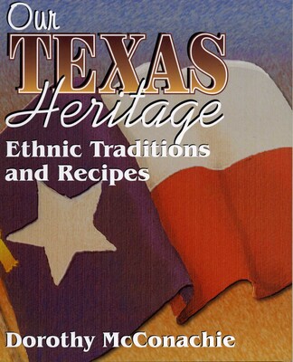 Our Texas Heritage Our Texas Heritage