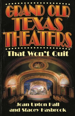 Grand Old Texas Theaters Grand Old Texas Theaters