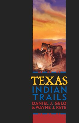 Texas Indian Trails Texas Indian Trails