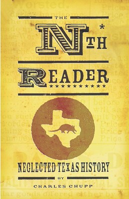 Neglected Texas History Reader Neglected Texas History Reader