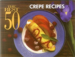 The Best 50 Crepe Recipes The Best 50 Crepe Recipes