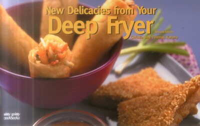 New Delicacies From Your Deep Fryer New Delicacies From Your Deep Fryer
