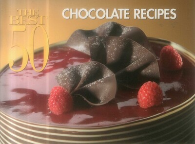 The Best 50 Chocolate Recipes The Best 50 Chocolate Recipes