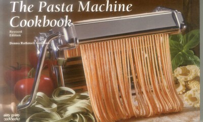 The Pasta Machine Cookbook The Pasta Machine Cookbook