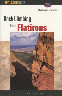Rock Climbing the Flatirons Rock Climbing the Flatirons
