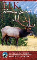 Elk Hunting Secrets Elk Hunting Secrets