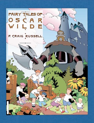 Fairy Tales of Oscar Wilde Vol. 1: The Selfish Giant/The Star Child Fairy Tales of Oscar Wilde Vol. 1: The Selfish Giant/The Star Child