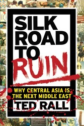 Silk Road to Ruin Silk Road to Ruin