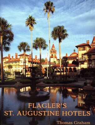 Flagler's St. Augustine Hotels Flagler's St. Augustine Hotels