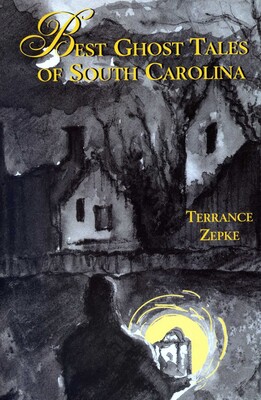 Best Ghost Tales of South Carolina Best Ghost Tales of South Carolina