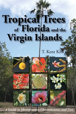 Tropical Trees of Florida and the Virgin Islands Tropical Trees of Florida and the Virgin Islands