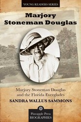 Marjory Stoneman Douglas and the Florida Everglades Marjory Stoneman Douglas and the Florida Everglades