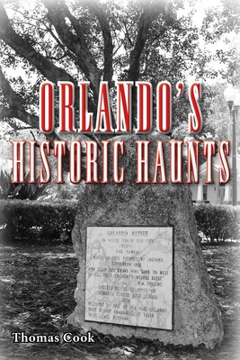 Orlando's Historic Haunts Orlando's Historic Haunts
