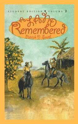 A Land Remembered: Student Edition Volume 2 A Land Remembered: Student Edition Volume 2