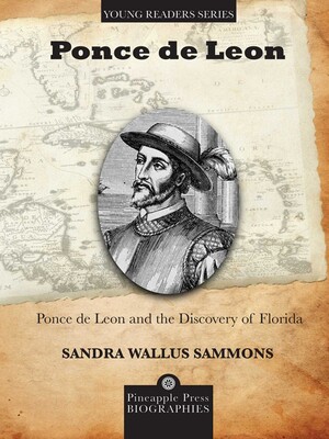 Ponce de Leon and the Discovery of Florida Ponce de Leon and the Discovery of Florida