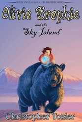 Olivia Brophie and the Sky Island Olivia Brophie and the Sky Island