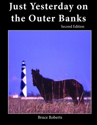 Just Yesterday on the Outer Banks Just Yesterday on the Outer Banks