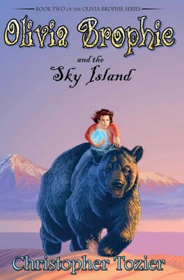 Olivia Brophie and the Sky Island Olivia Brophie and the Sky Island