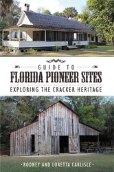 Guide to Florida Pioneer Sites Guide to Florida Pioneer Sites