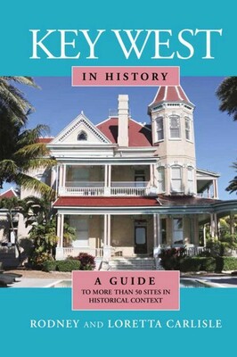 Key West in History Key West in History
