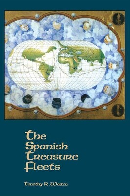 The Spanish Treasure Fleets The Spanish Treasure Fleets
