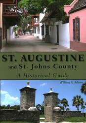 St. Augustine and St. Johns County St. Augustine and St. Johns County