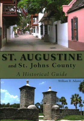 St. Augustine and St. Johns County St. Augustine and St. Johns County