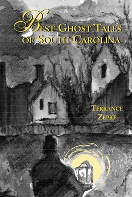 Best Ghost Tales of South Carolina Best Ghost Tales of South Carolina