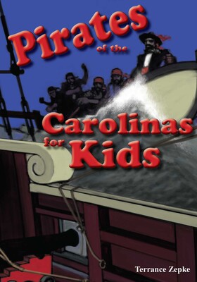 Pirates of the Carolinas for Kids Pirates of the Carolinas for Kids