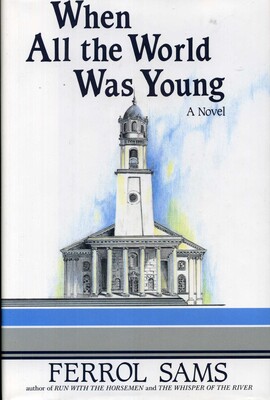 When All the World Was Young When All the World Was Young