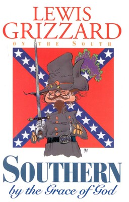 Southern by the Grace of God Southern by the Grace of God