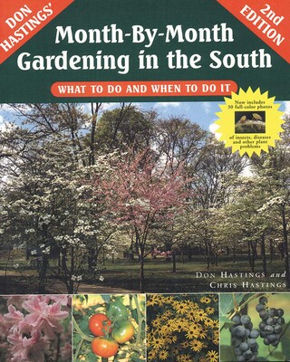 Month-By-Month Gardening in the South Month-By-Month Gardening in the South