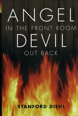 Angel in the Front Room, Devil Out Back Angel in the Front Room, Devil Out Back