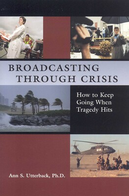 Broadcasting Through Crisis Broadcasting Through Crisis