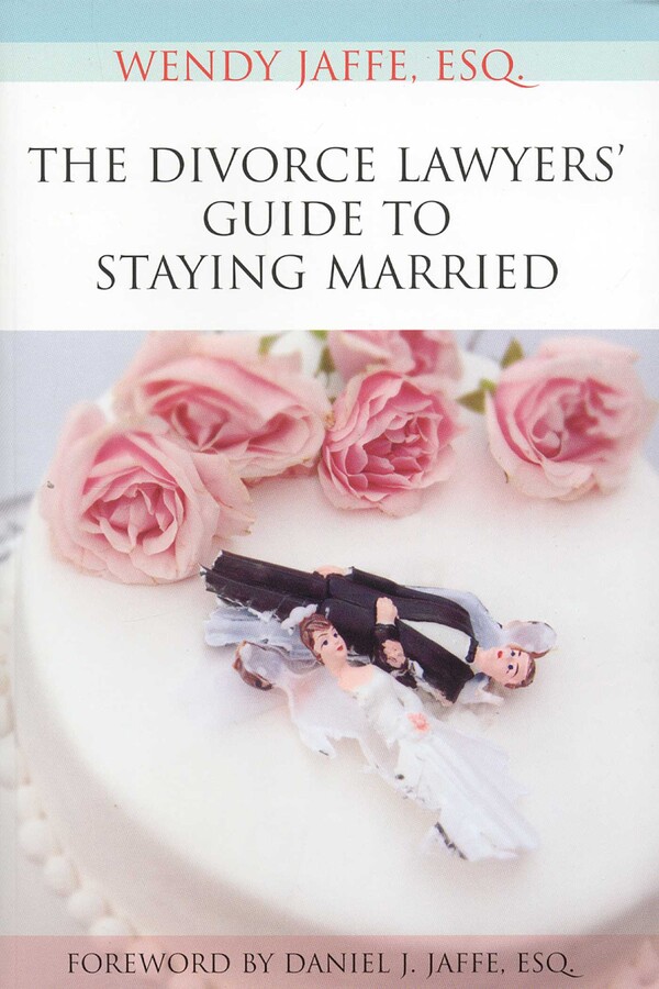 Divorce Lawyers' Guide to Staying Married
