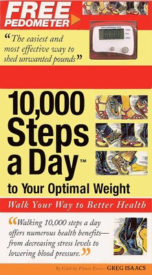 10,000 Steps a Day to Your Optimal Weight 10,000 Steps a Day to Your Optimal Weight