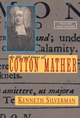 Life and Times of Cotton Mather Life and Times of Cotton Mather