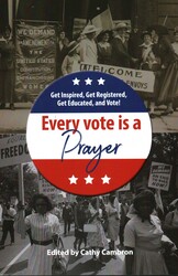 Every Vote is a Prayer Every Vote is a Prayer