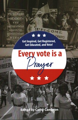 Every Vote is a Prayer Every Vote is a Prayer