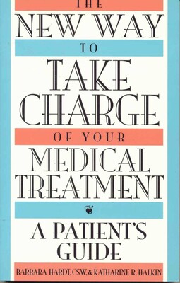 New Way to Take Charge of Your Medical Treatment New Way to Take Charge of Your Medical Treatment