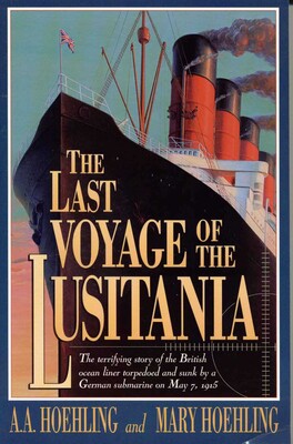 Last Voyage of the Lusitania Last Voyage of the Lusitania