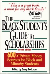 The Black Student's Guide to Scholarships The Black Student's Guide to Scholarships
